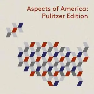 Oregon Symphony & Carlos Kalmar - Aspects of America: Pulitzer Edition (Live) (2020)