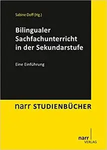 Bilingualer Sachfachunterricht in der Sekundarstufe: Eine Einführung