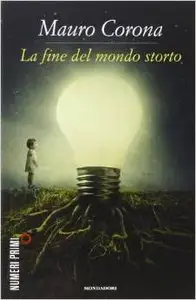 Mauro Corona - La Fine Del Mondo Storto