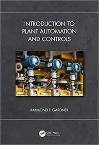 Introduction to Plant Automation and Controls