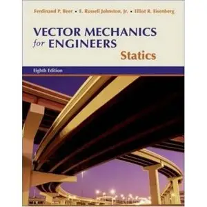 Vector Mechanics for Engineers: Statics, (8th Edition) (Repost)