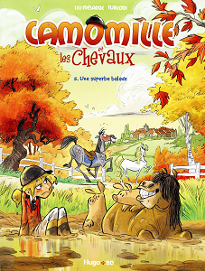 Camomille et les Chevaux - Tome 5 - Une Superbe Balade