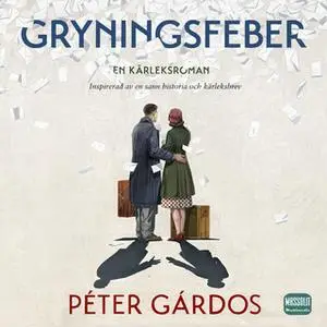 «Gryningsfeber» by Péter Gárdos