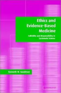 Ethics and Evidence-Based Medicine: Fallibility and Responsibility in Clinical Science