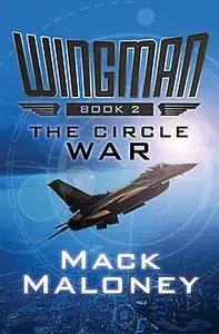 «The Circle War» by Mack Maloney