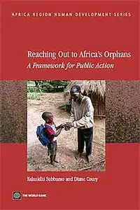 Reaching Out to Africa's Orphans: A Framework for Public Action.