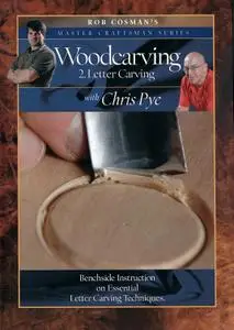 Master Craftsman Series Woodcarving #2 Letter Carving with Chris Pye