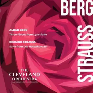 Cleveland Orchestra & Franz Welser-Möst - Berg: Three Pieces from Lyric Suite - Strauss: Suite from Der Rosenkavalier (2023)