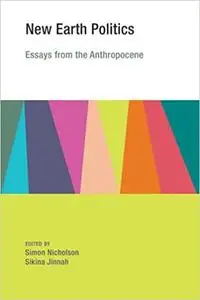 New Earth Politics: Essays from the Anthropocene