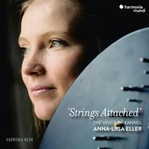 Anna-Liisa Eller - Strings Attached: The Voice of Kannel (2021)