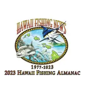Hawaii Fishing News - Special 2023 Hawaii Fishing Almanac