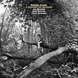 Rodrigo Armado, Joe McPhee, Kent Kessler, Chris Corsano - A History of Nothing (2018)