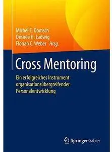 Cross Mentoring: Ein erfolgreiches Instrument organisationsübergreifender Personalentwicklung [Repost]
