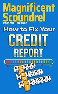How to Fix Your Credit Report: How To Improve Your Credit Report Before Applying for Anything!