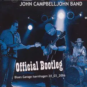 John Campbelljohn Band - Official Bootleg Live (2008)