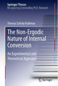 The Non-Ergodic Nature of Internal Conversion: An Experimental and Theoretical Approach [Repost]