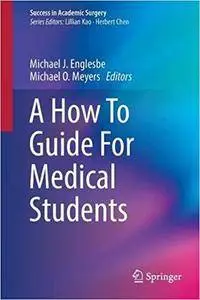 A How To Guide For Medical Students (repost)