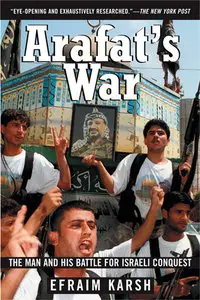 Arafat's War: The Man and His Battle for Israeli Conquest (repost)