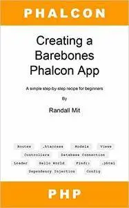Creating a Barebones Phalcon App: A simple step-by-step recipe for beginners