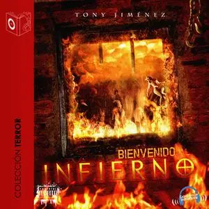 «Bienvenido al infierno» by Tony Jimenez