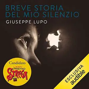 «Breve storia del mio silenzio» by Giuseppe Lupo