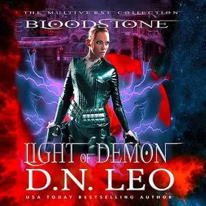 «Light of Demon - Bloodstone Trilogy - Book 1» by D.N. Leo