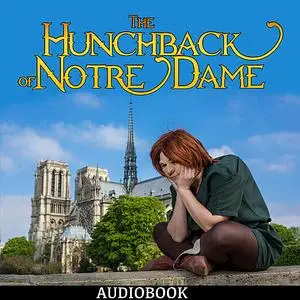 «The Hunchback of Notre Dame» by Victor Hugo
