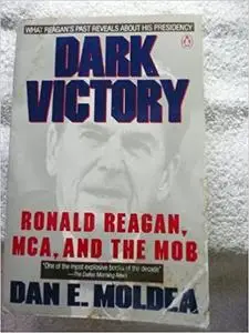 Dark Victory: Ronald Reagan, MCA and the Mob