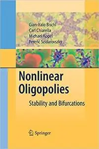 Nonlinear Oligopolies: Stability and Bifurcations