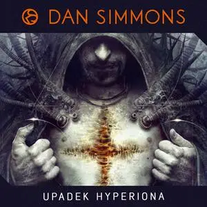 «Upadek Hyperiona» by Dan Simmons