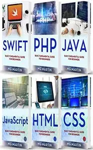 Programming for Beginners: 6 Books in 1 - Swift+PHP+Java+Javascript+Html+CSS: Basic Fundamental Guide for Beginners