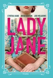 Cynthia Hand, Brodi Ashton, Jodi Meadows - Lady Jane