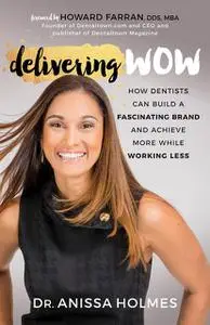 «Delivering WOW» by Anissa Holmes