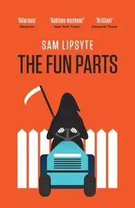 «The Fun Parts» by Sam Lipsyte