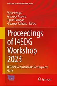 Proceedings of I4SDG Workshop 2023: IFToMM for Sustainable Development Goals (Repost)