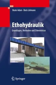 Ethohydraulik: Grundlagen, Methoden und Erkenntnisse