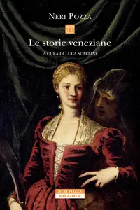 Neri Pozza - Le storie veneziane