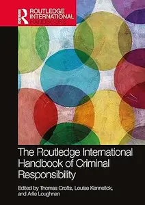 The Routledge International Handbook of Criminal Responsibility