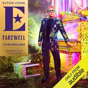 Farewell Yellow Brick Road: Memories of My Life on Tour [Audiobook]