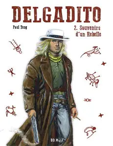 Delgadito - Tome 2 - Souvenirs d'un rebelle