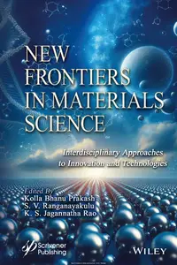 New Frontiers in Materials Science: Interdisciplinary Approaches to Innovation and Technologies