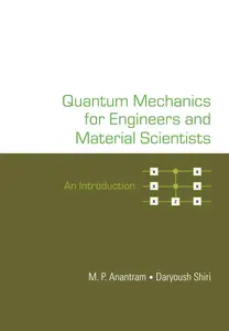 Quantum Mechanics for Engineers and Material Scientists