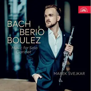 Marek Švejkar - Bach, Berio, Boulez: Music for Solo Clarinet (2025) [Official Digital Download 24/96]