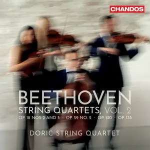 Doric String Quartet - Ludwig van Beethoven: String Quartets, Vol.2: Op.18 Nos.2 & 5; Op.59 No.2; Op.130; Op.133 (2024)