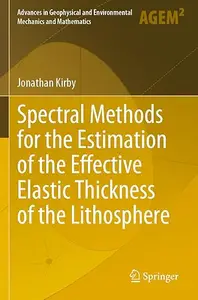 Spectral Methods for the Estimation of the Effective Elastic Thickness of the Lithosphere (Repost)