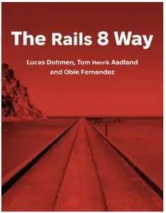 The Rails 8 Way