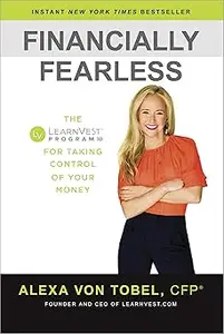 Financially Fearless: The LearnVest Program for Taking Control of Your Money