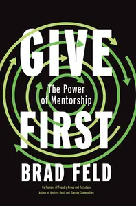 Give First: The Power of Mentorship