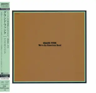 Grand Funk - We're An American Band (1973) {2014, Platinum SHM-CD, Japanese Limited Edition} Repost