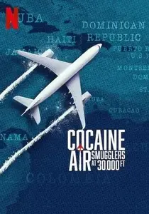 Cocaine Air: Smugglers at 30,000 Ft. S01E02